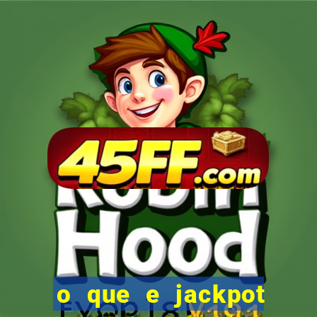 o que e jackpot no jogo do tigre